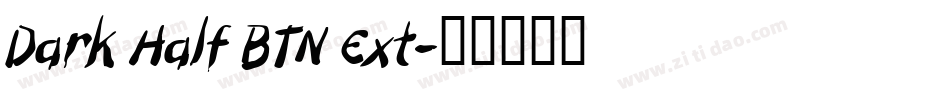 Dark Half BTN Ext字体转换